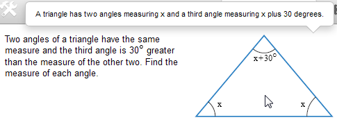 Two angles of a triangle have the same measure and the third angle is 30 degrees greater than the measure of the other two. Find the measure of each angle.