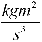 start frac kilogram meters squared over second cubed end frac